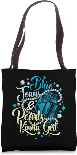 Blue Jeans and Pearls Kinda Girl Funny Denim Fashion Women Tote Bag