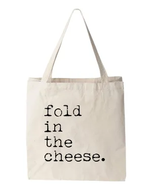 Fold In The Cheese, Natural Canvas Bag, Screenprinted Tote, Cotton Flour Sack, Funny Tote Bag